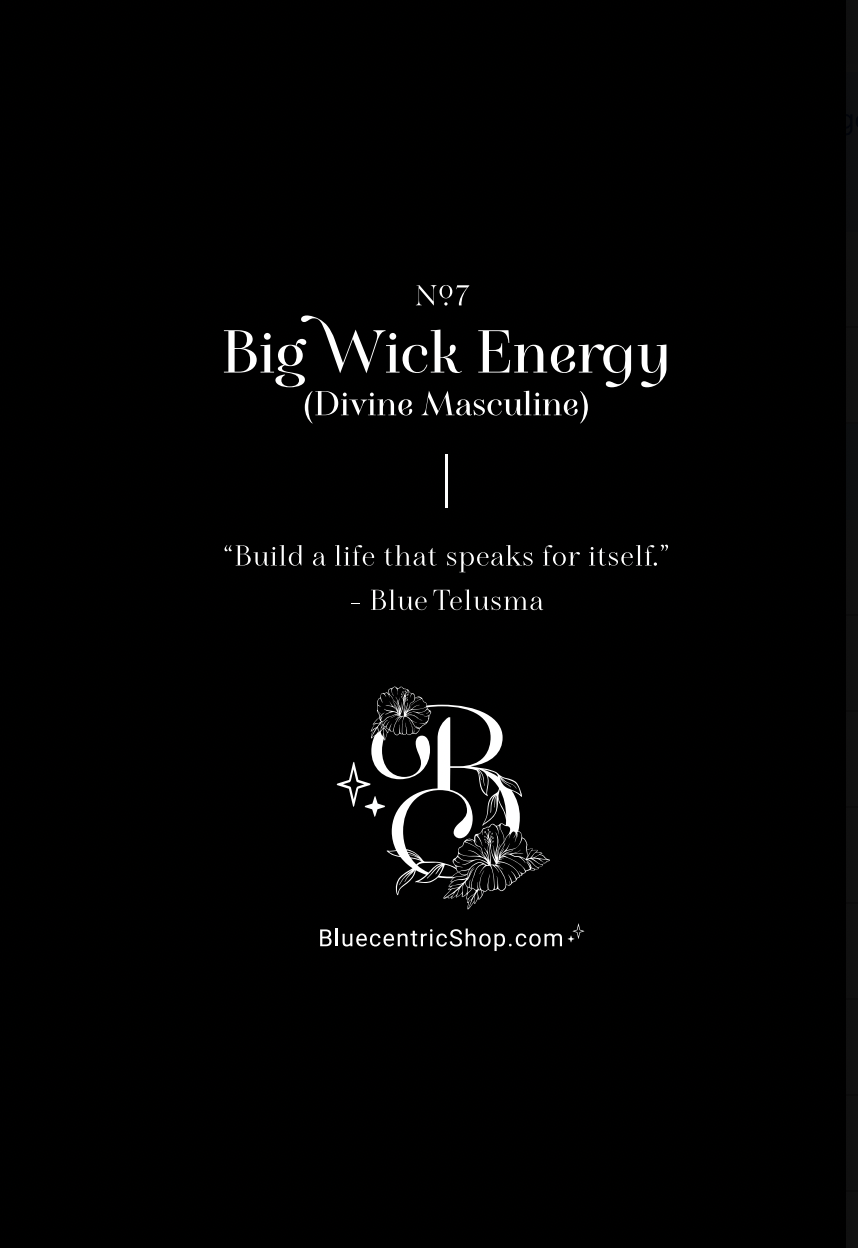 Big Wick Energy (Divine Masculine)