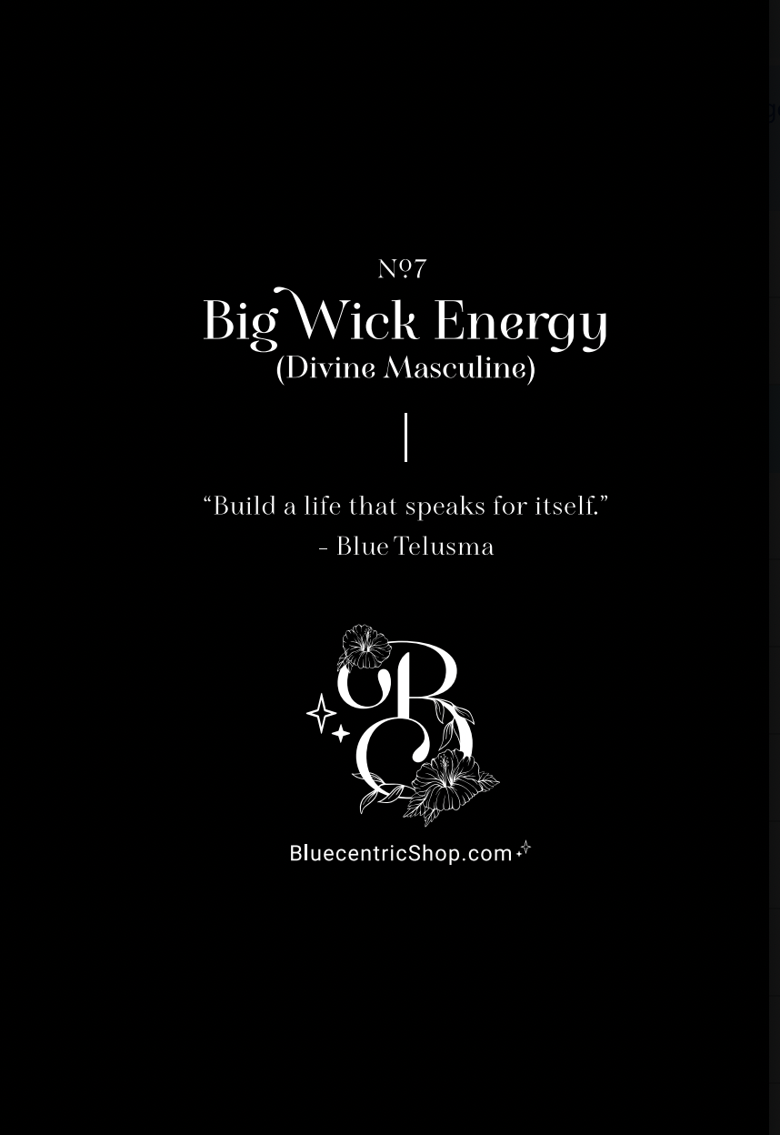Big Wick Energy (Divine Masculine)