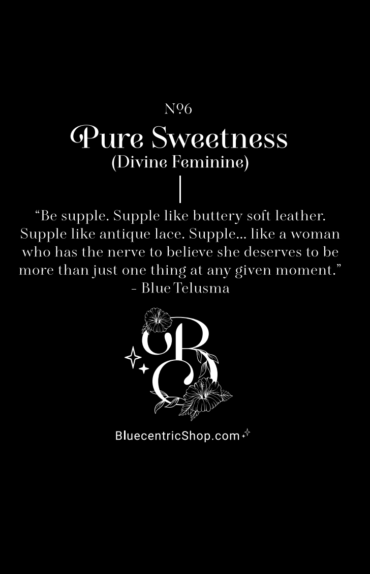 Pure Sweetness (Divine Feminine)
